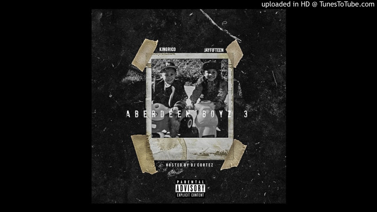 King Rico x JayFifteen - Aberdeen Boyz 3 (FULL MIXTAPE)