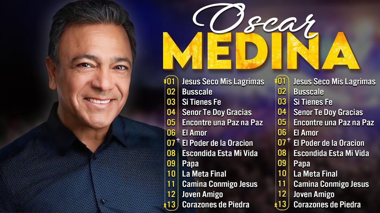 Oscar Medina 🎶 Sus Mejores Canciones para la Adoración y la Reflexión 2026