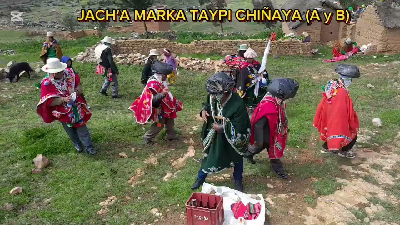 CARNAVALES JACH'A MARKA TAYPI CHIÑAYA A y B.      2025