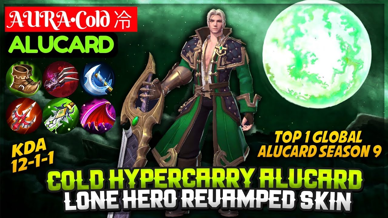 Cold HyperCarry Alucard, Lone Hero Revamped Skin [ Top 1 Global Alucard S9 ] AURA•Cold 冷 Alucard