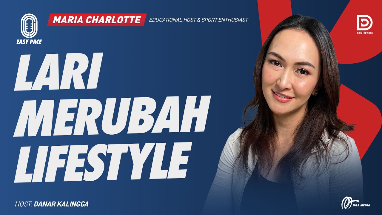Lari yang Mengubah Lifestyle bersama Maria Charlotte!