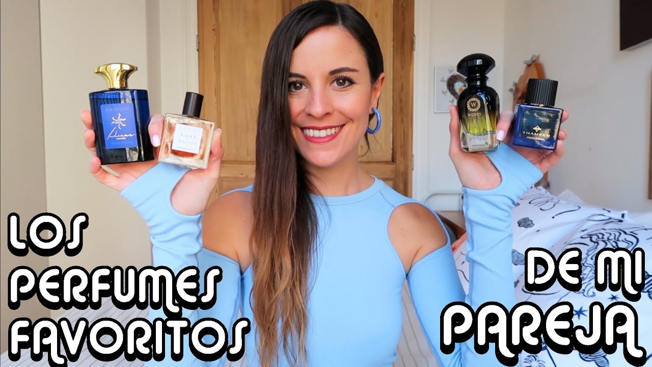 LOS 15 PERFUMES FAVORITOS DE MI PAREJA (En Mí)!