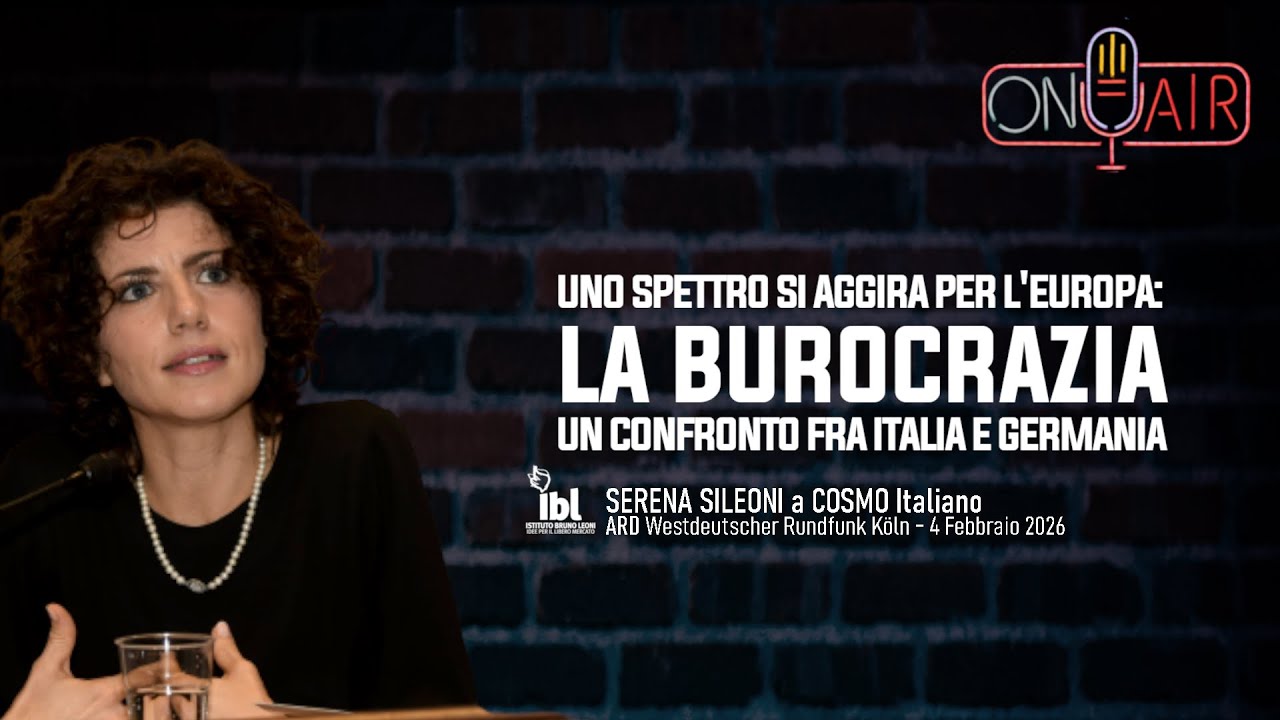 Uno spettro si aggira per l'Europa: LA BUROCRAZIA - Serena Sileoni a Cosmo Italiano