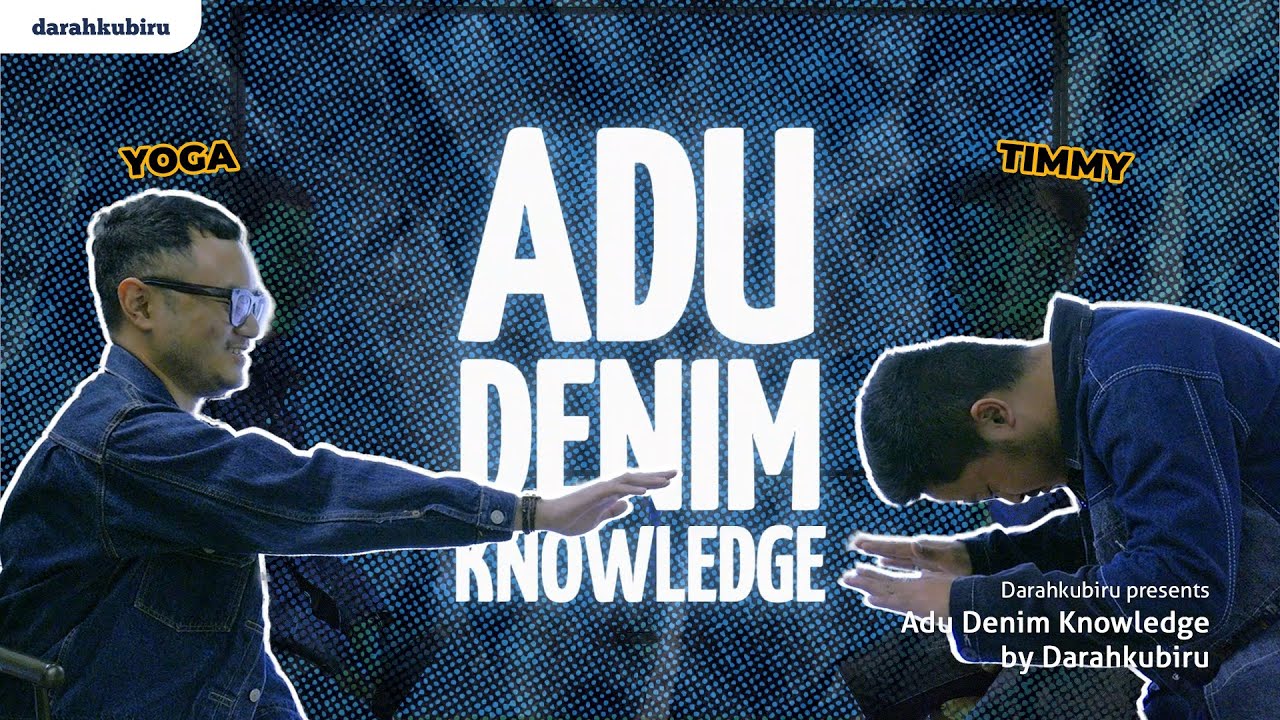 Tes Pengetahuan Denim DARAHBIRU dan DARAHBARU Ep. YOGA vs TIMMY | ADU DENIM KNOWLEDGE