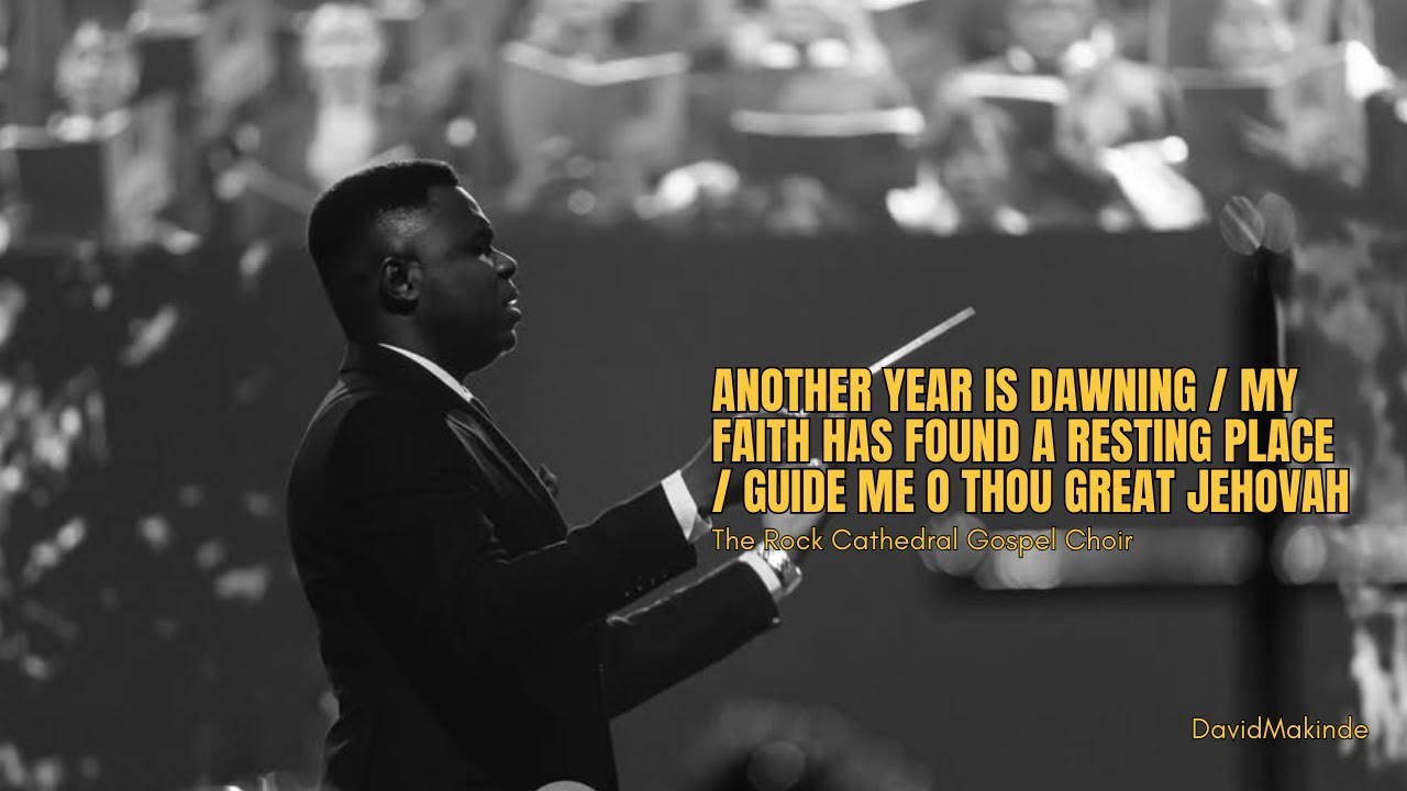 Another Year Is Dawning | My Faith Has Found a Resting Place | Guide Me, O Thou Great Jehovah