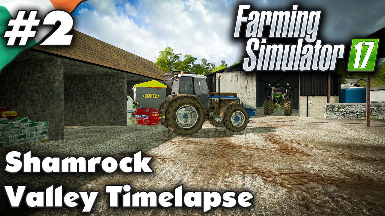 FS17 Timelapse Shamrock Valley #2