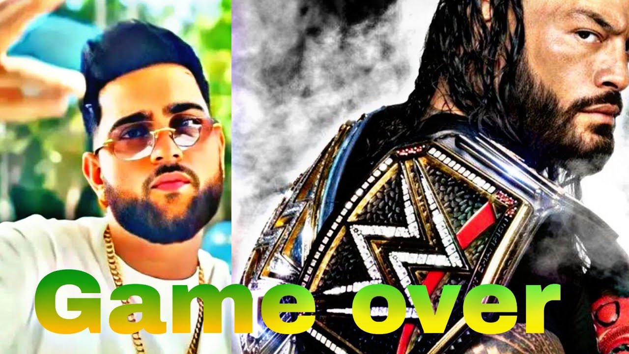 Game over_karan aujla | Roman reigns | new punjabi song (Full video)