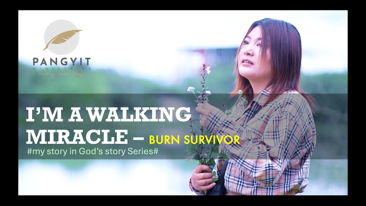 THOTREIPEM KEITANG: I'M A WALKING MIRACLE - Burn Survivor [TESTIMONY]