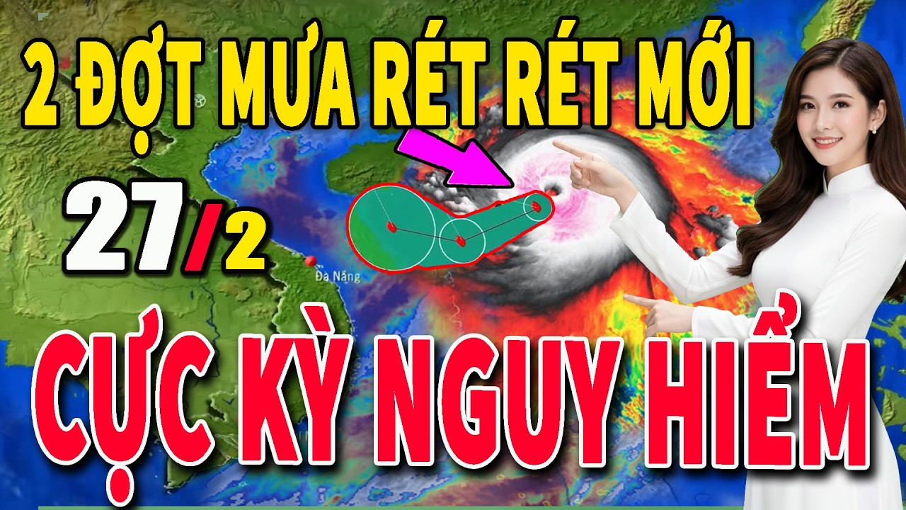 Tin bão Mới Nhất | Dự báo thời tiết hôm nay ngày mai 27/2 | dự báo thời tiết 3 ngày tới #thoitiet
