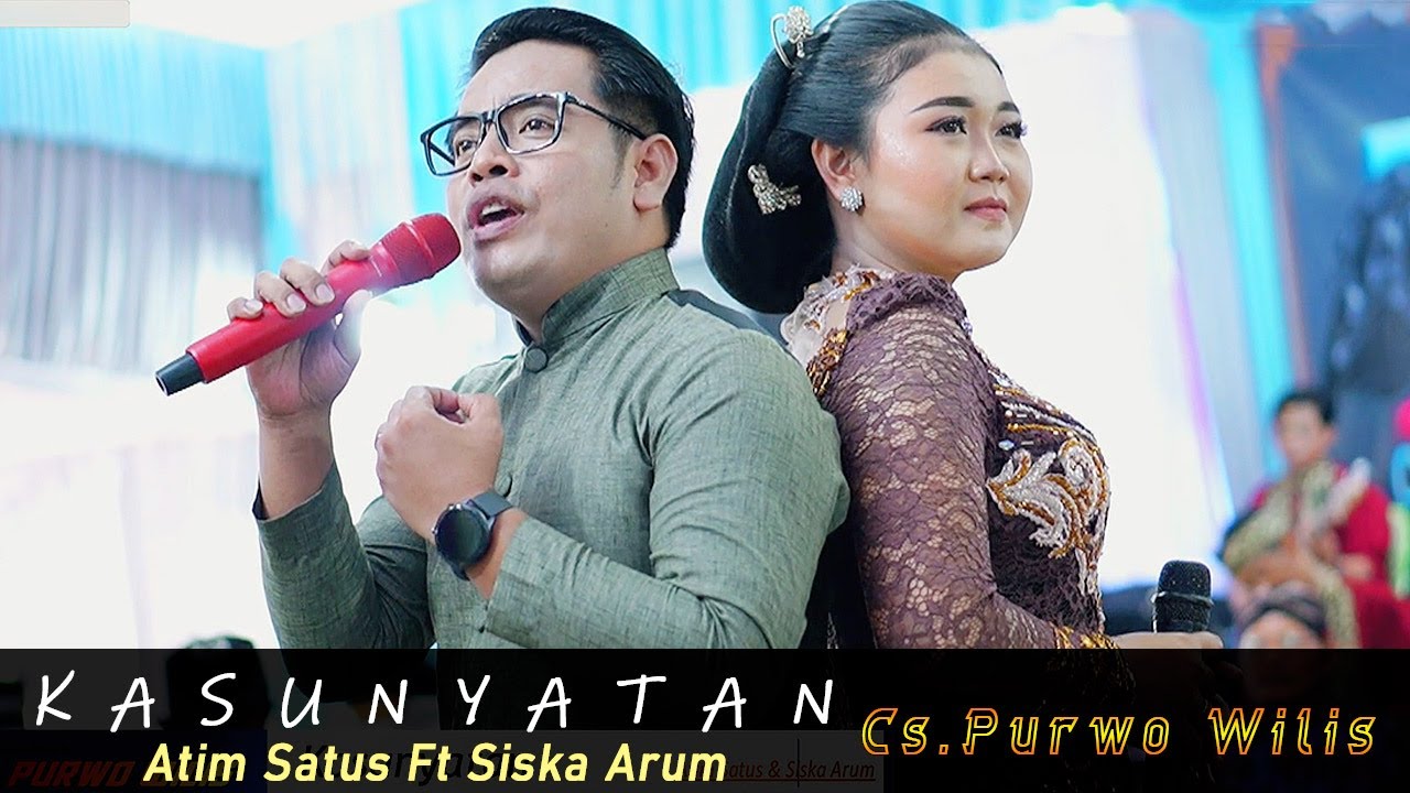 KASUNYATAN // ATIM SATUS & SISKA ARUM // campursari PURWO WILIS // KAESAR AUDIO