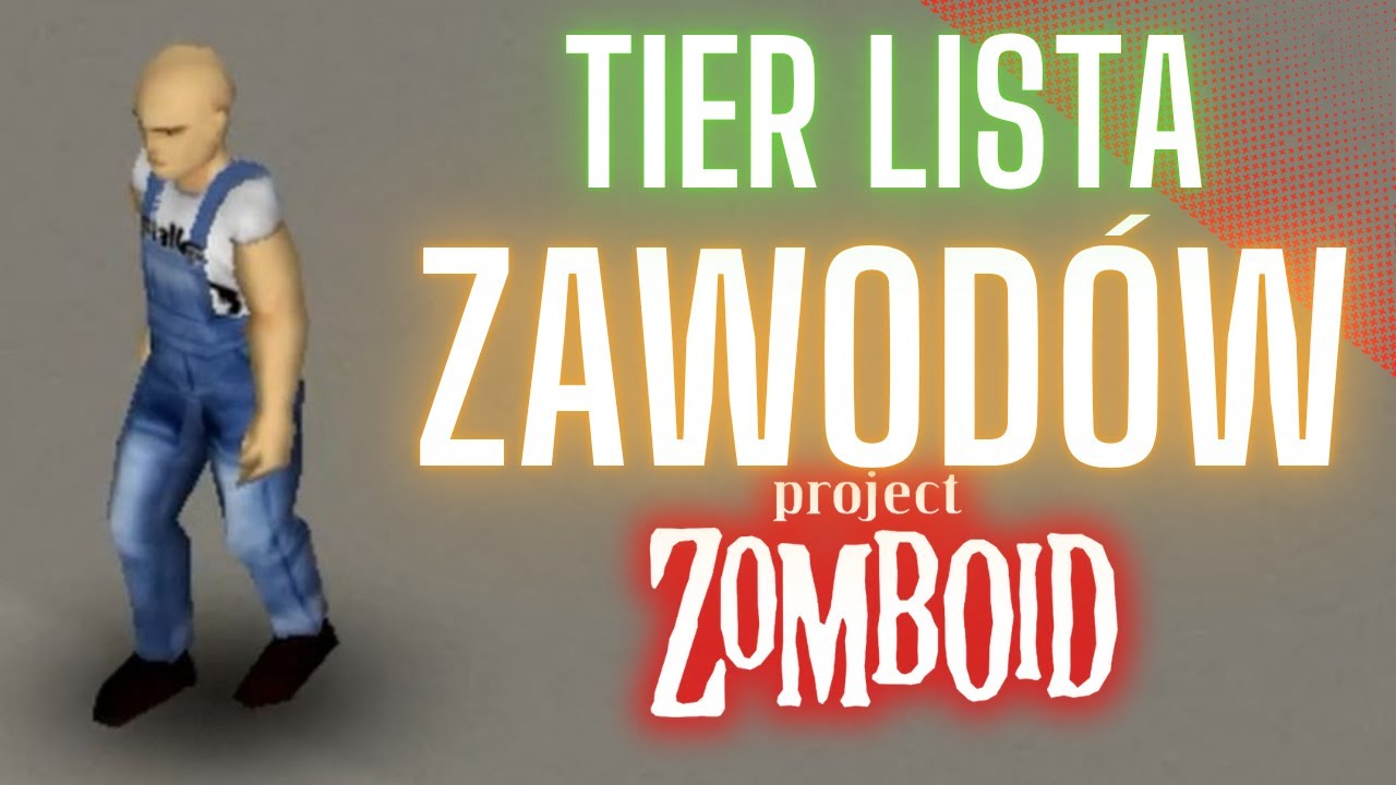 Tier Lista Zawodów W Project Zomboid!