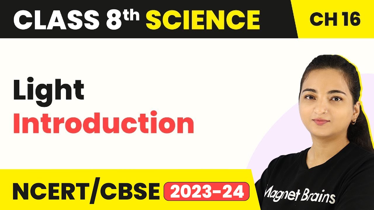 Class 8 Science Chapter 16 | Light - Introduction