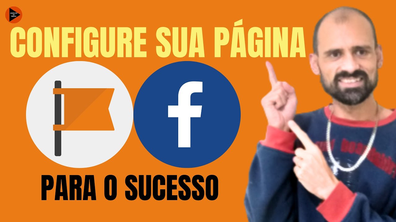 Como Configurar a Página do Facebook: Otimização e Personalização da Maneira Certa
