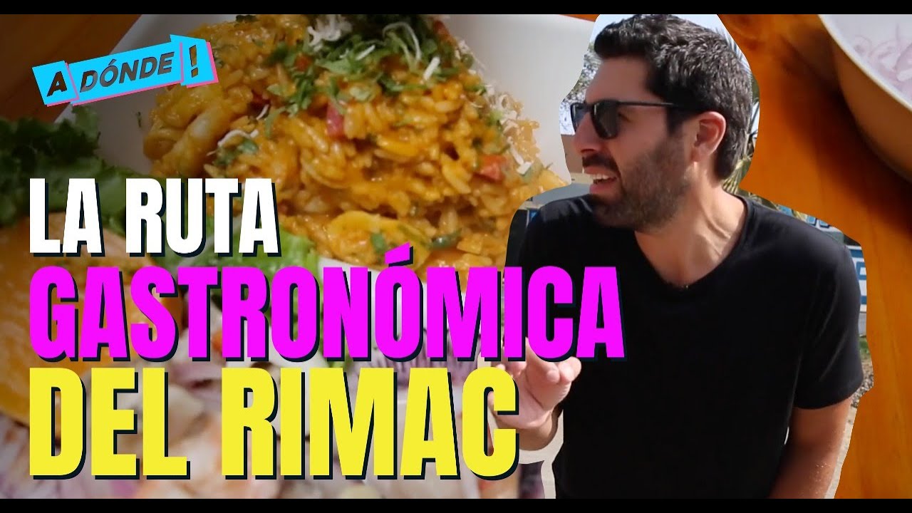 RUTA GASTRONÓMICA EN EL RIMAC | A DÓNDE!