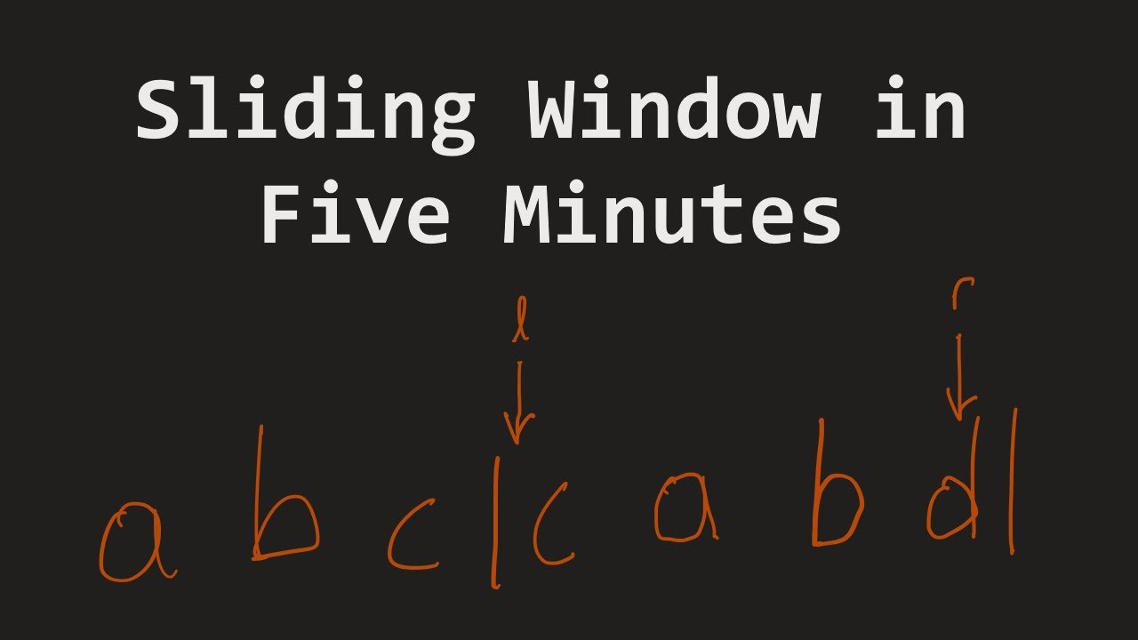 Sliding Window in Five Minutes