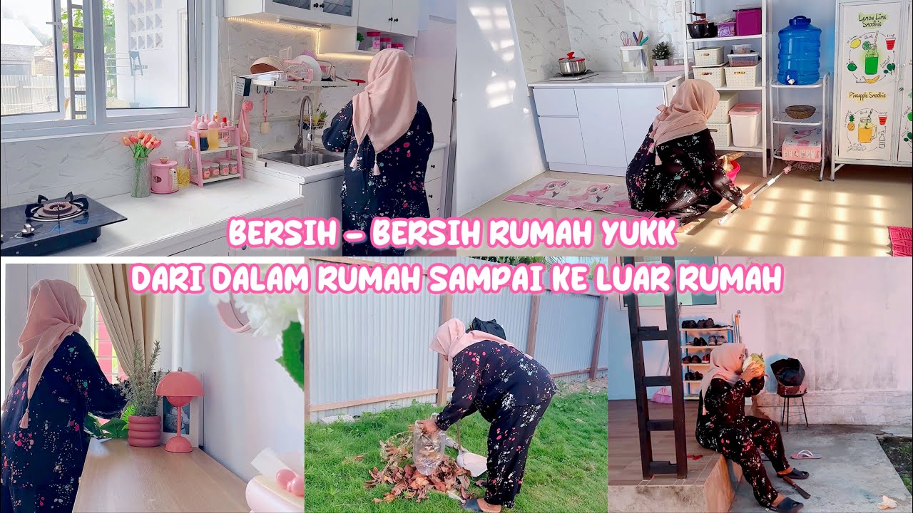 BERSIH - BERSIH RUMAH YUKK | DARI DALAM RUMAH SAMPAI KE LUAR RUMAH