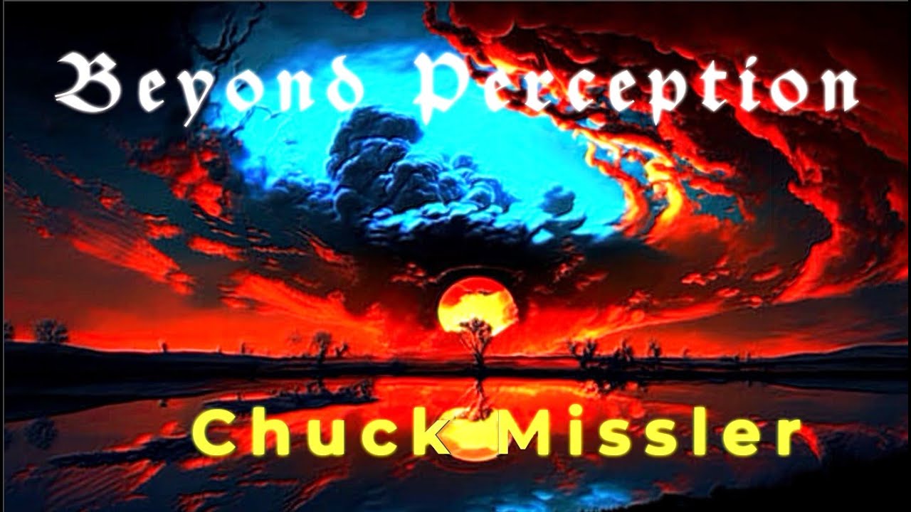 Beyond Perception ❖ Chuck Missler