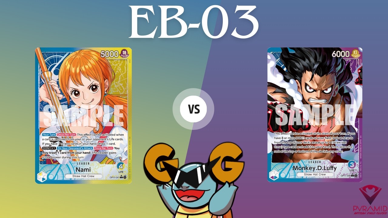 [EB-03] Blue Yellow Nami Vs Blue Purple Luffy!
