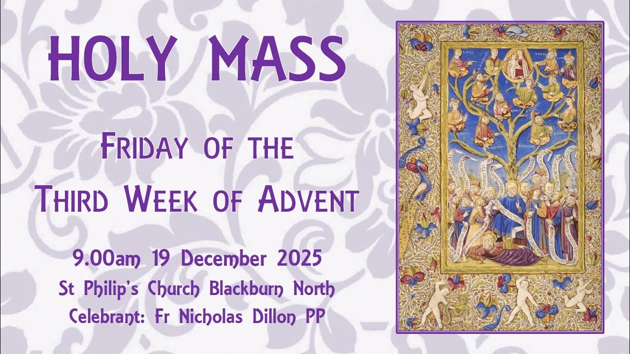 Holy Mass - Friday of the Third Week of Advent 19 December 2025