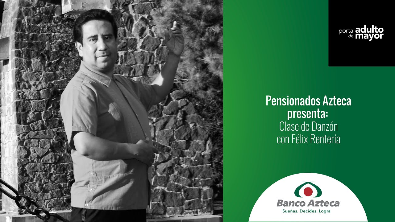 Pensionados Azteca presenta: Clase de Danzón con Félix Rentería