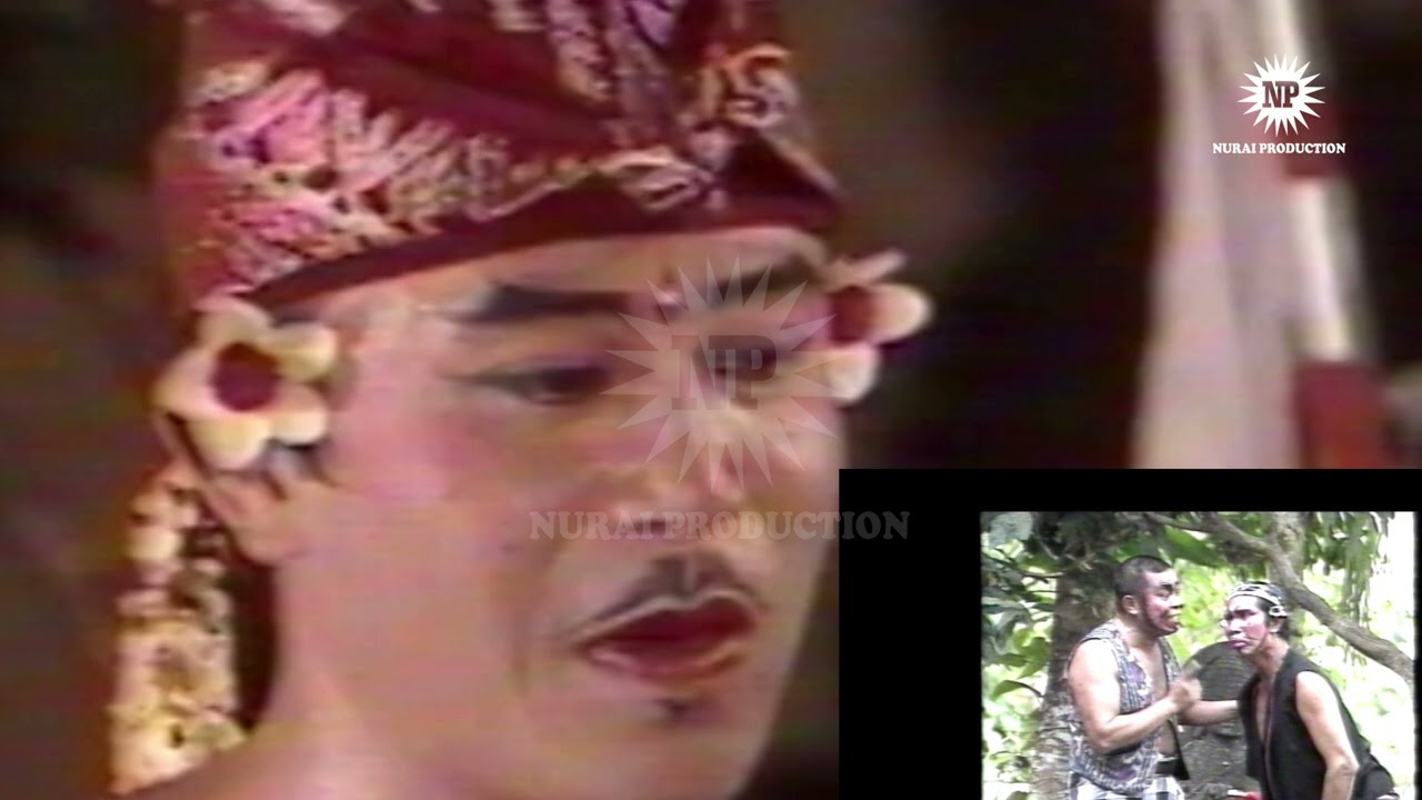 Drama Gong Bintang Bali Timur IGUSTI MADE GETAS bag 9 Pemain Wy Lodra Dewa Ayu Rai Dadab Kiul