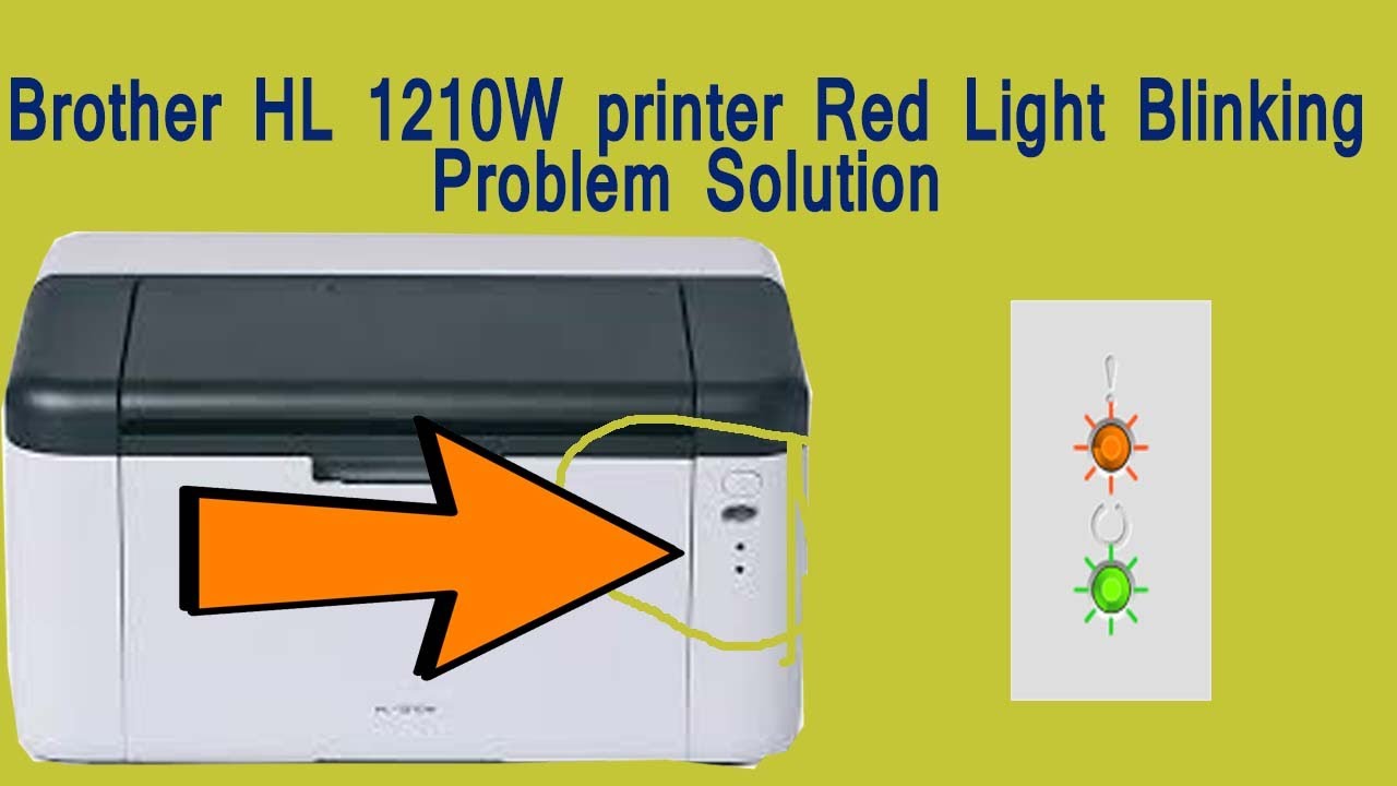 Brother HL 1210W printer Red Light Blinking Problem Solution ,