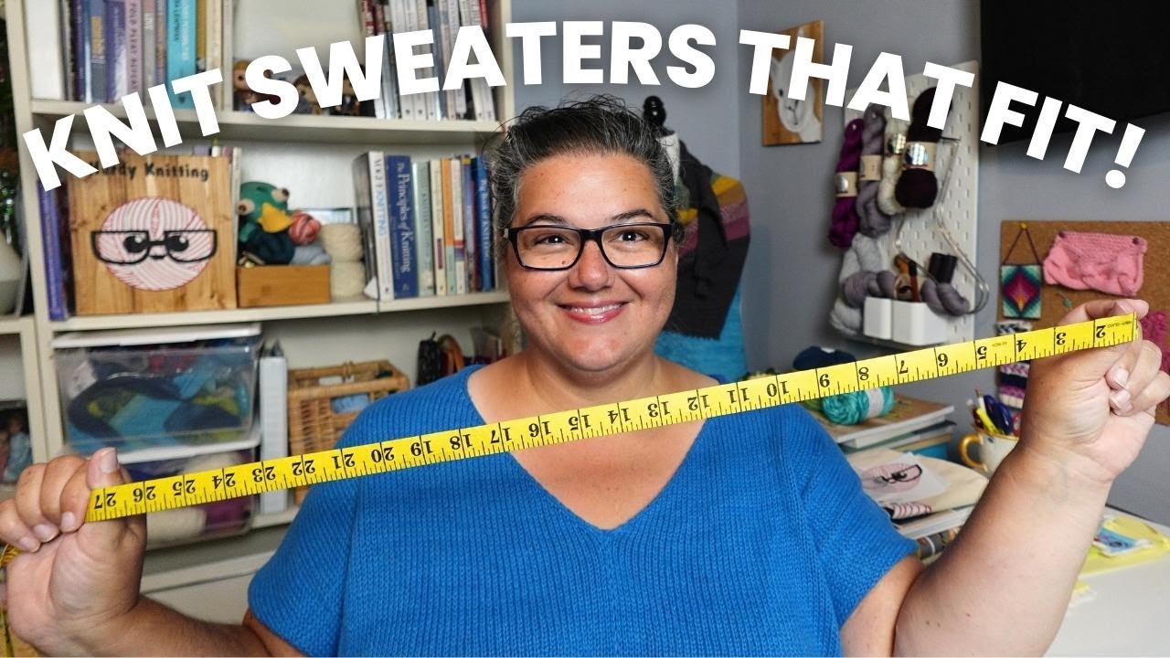 Knit & Chat: Sweaters don't fit? DO THIS!