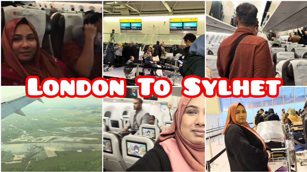 বাংলাদেশে যাচ্ছি 🇧🇩🇬🇧 London To Sylhet Journey || Sylheti Vlog 