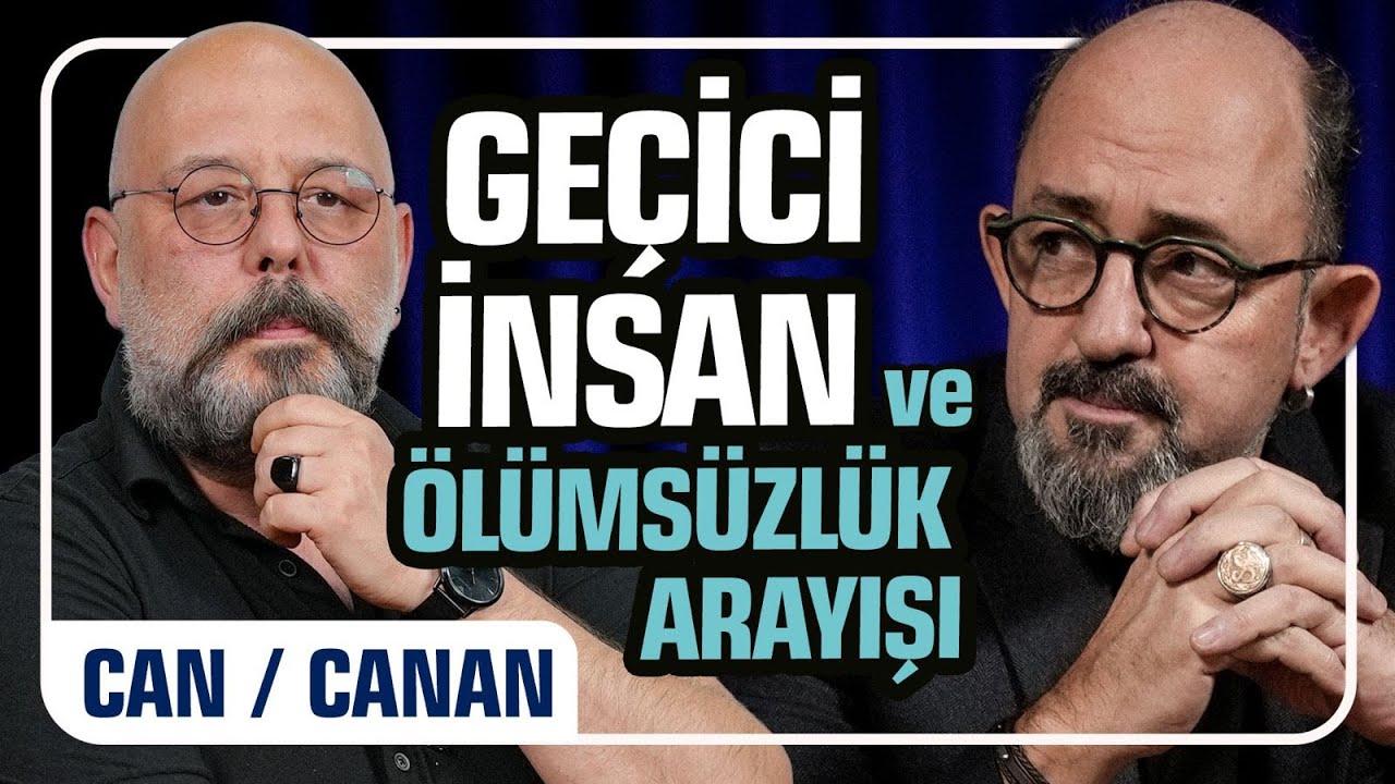 Geçici İnsan Ve Ölümsüzlük Arayışı I Önce Can Sonra Canan 303.Bölüm