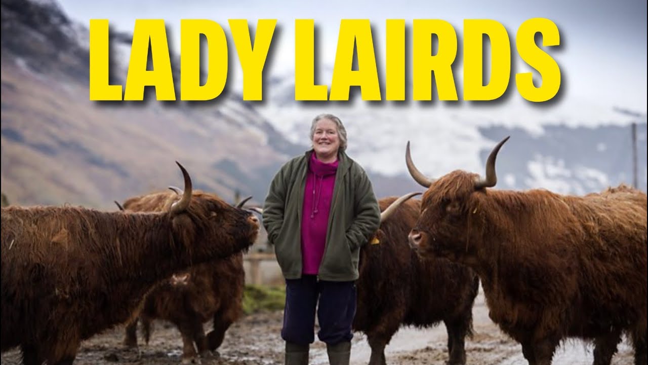 Life on a Scottish Highland Estate: The Women Taking Charge | Lady Lairds Episode 1