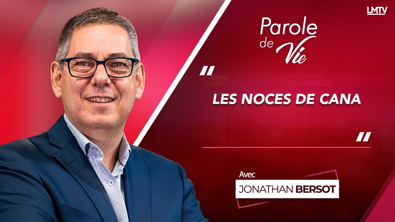 Parole de vie avec Dr Bersot | Les Noces de Cana