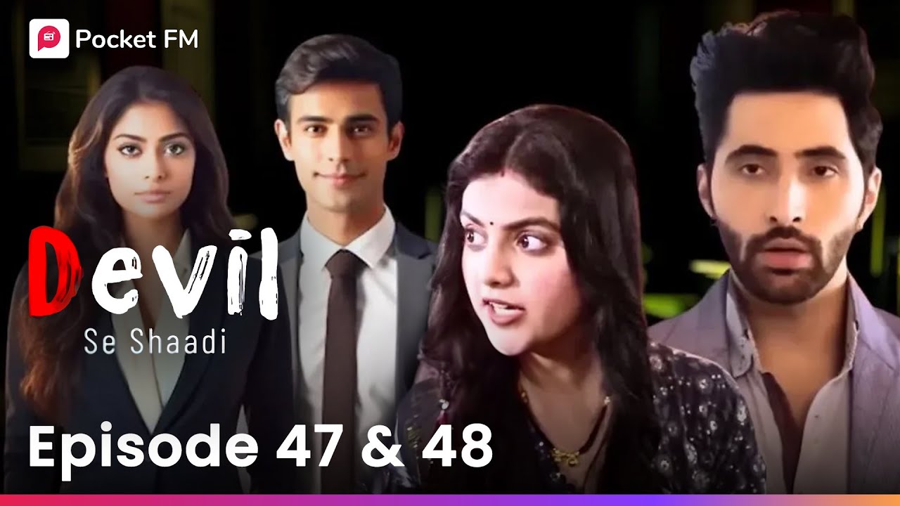 Devil Se Shaadi | Episode 47-48 | Rajveer और Ishqi को दूर करने के लिए उनके दुश्मन का नया चाल!