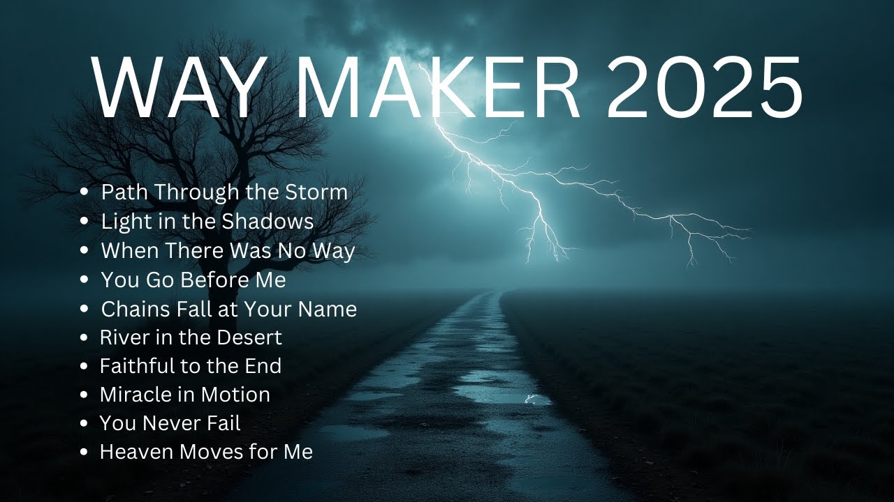 WAY MAKER~TOP GOSPEL MUSIC PRAISE AND WORSHIP 2025