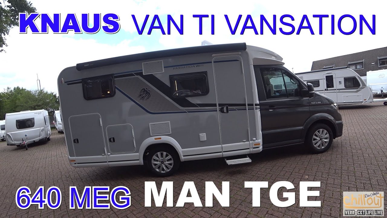 ..noch ein anderes Wohnmobil Basisfahrzeug ✌MAN TGE mit Knaus VAN TI Vansation 640 MEG Aufbau..