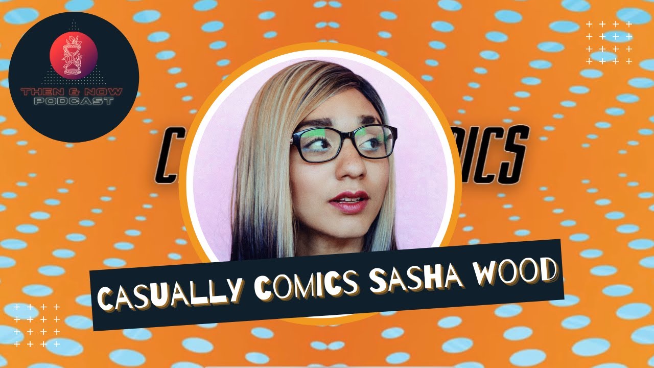 Casually Comics Sasha Wood Interview