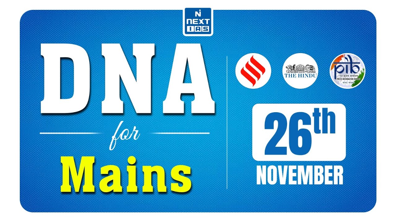DNA for Mains | 26 Nov 2025 - Daily News Analysis | The Hindu, Indian Express & PIB | UPSC