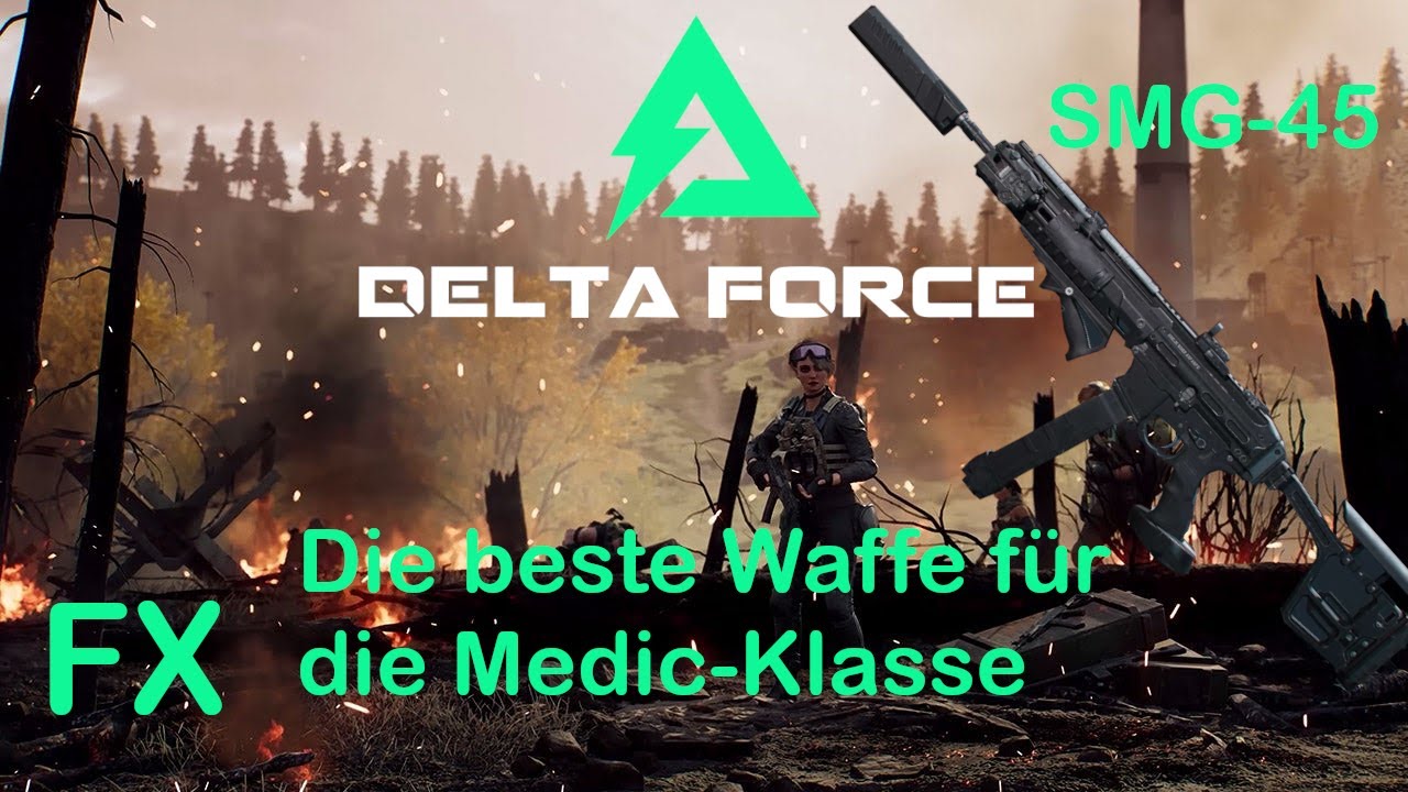 SMG-45: Die beste Waffe für die Medic-Klasse | Delta Force MeisterFx