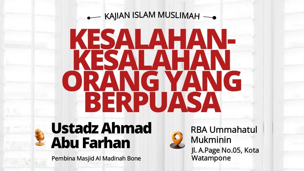 Kajian Spesial Muslimah - Kesalahan-kesalahan Orang yang Berpuasa