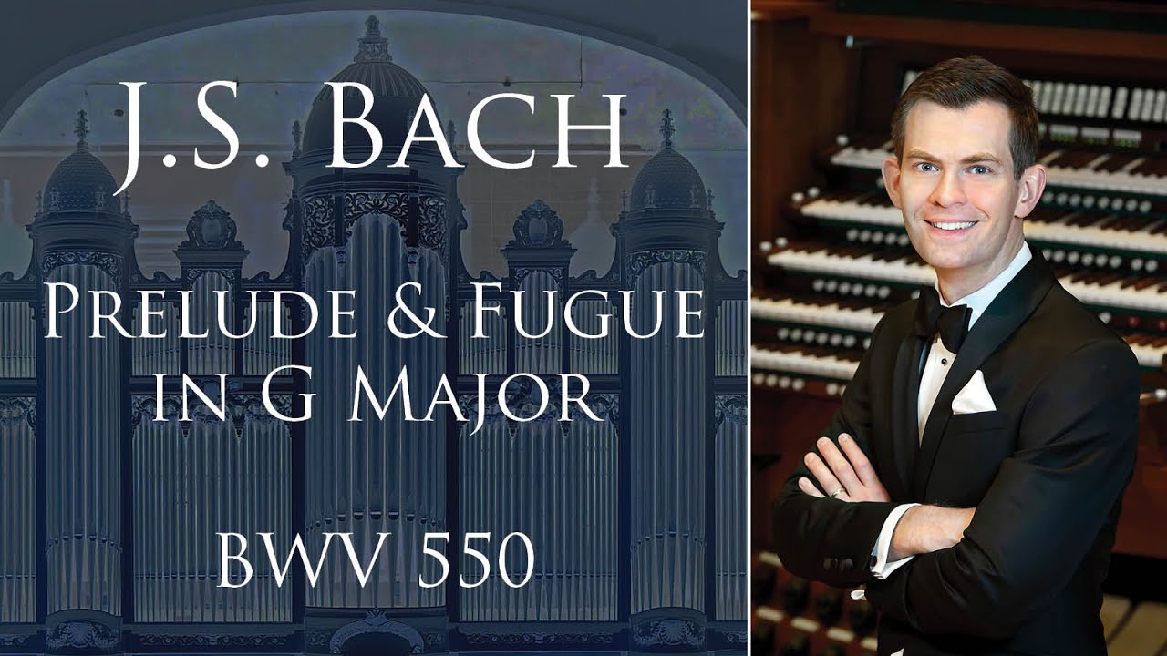 J.S. Bach: Prelude and Fugue in G major, BWV 550