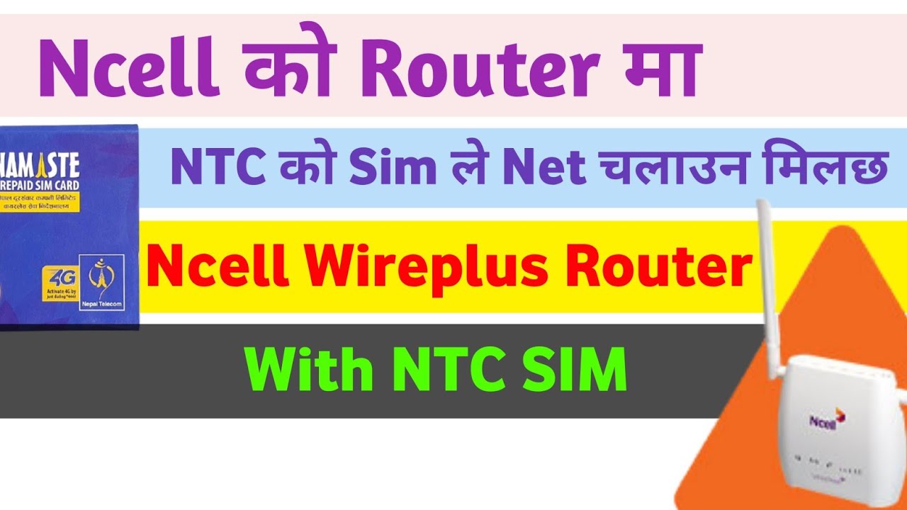 Ncell को Router मा NTC को SIM ले Net चलाउन मिलछ/ ncell wirefree wifi/ncell router/ncell wifi
