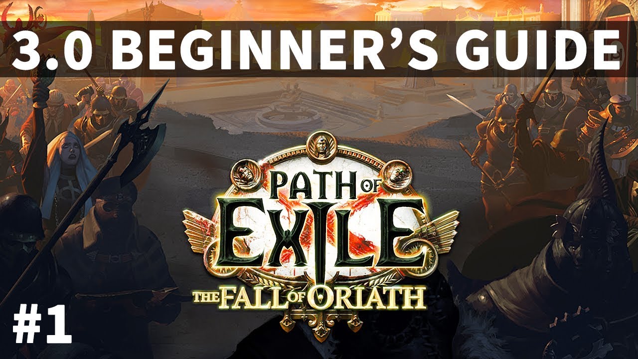 Path of Exile 3.0 - Beginner's Guide & Tips - Fall of Oriath #1 [4k]