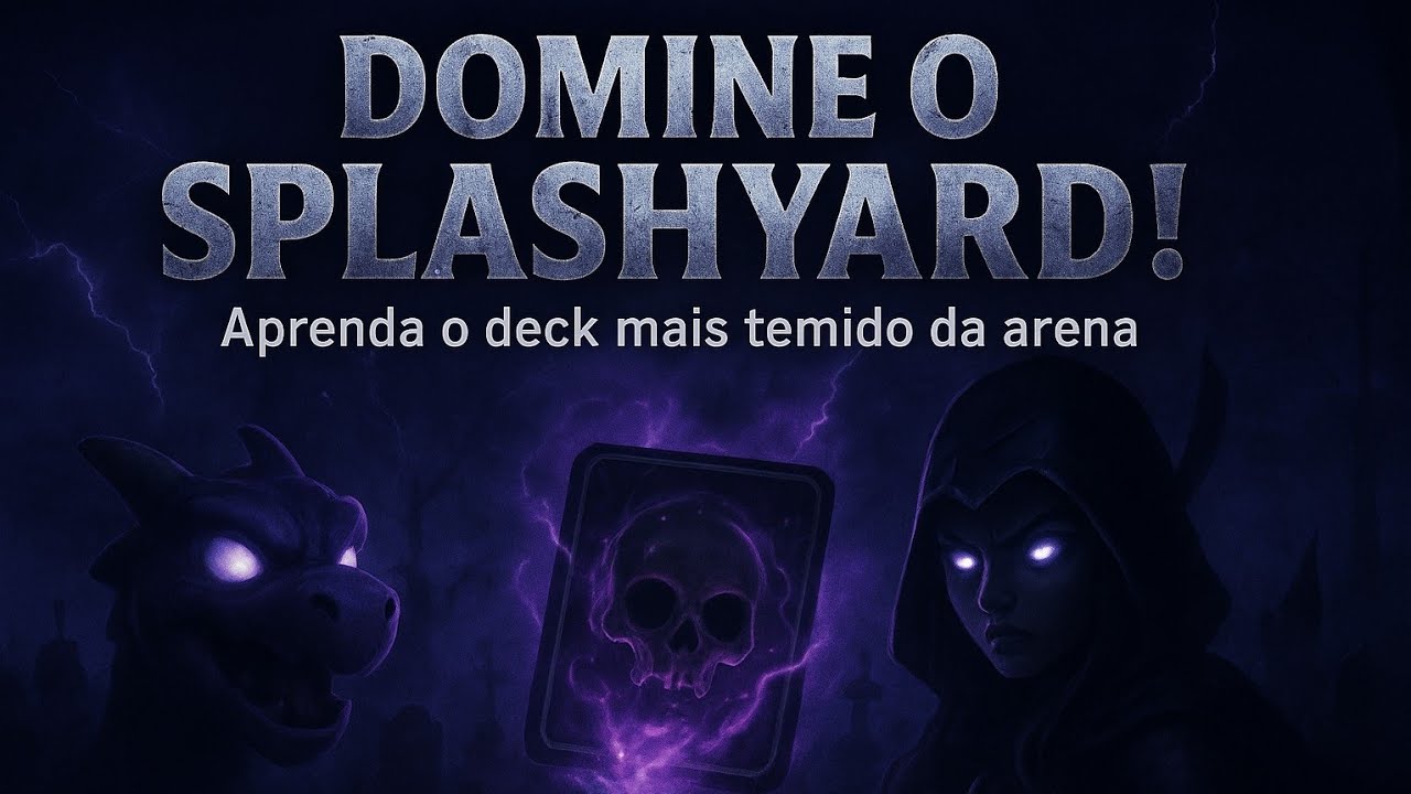 GUIA COMPLETO PARA APRENDER A JOGAR COM SPLASHYARD!! CLASH ROYALE☠️💯