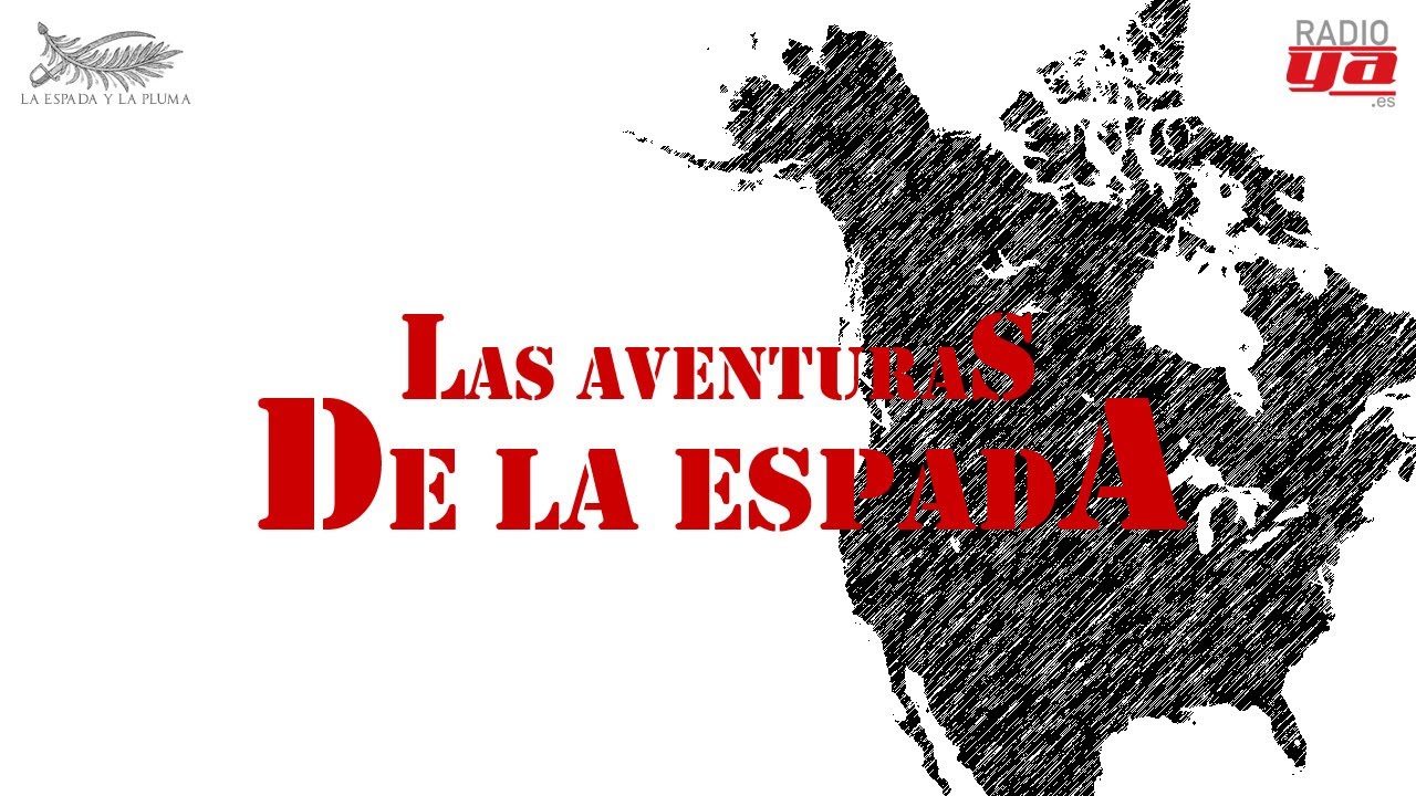 Las aventuras de la espada - Carlos Canales: Exploraciones españolas en Canadá y Alaska (y II)