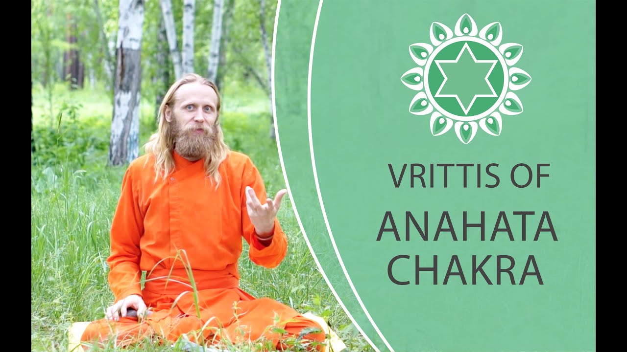 Biopsychology of Yoga - 5.2. Vrttis of Anahata Chakra.