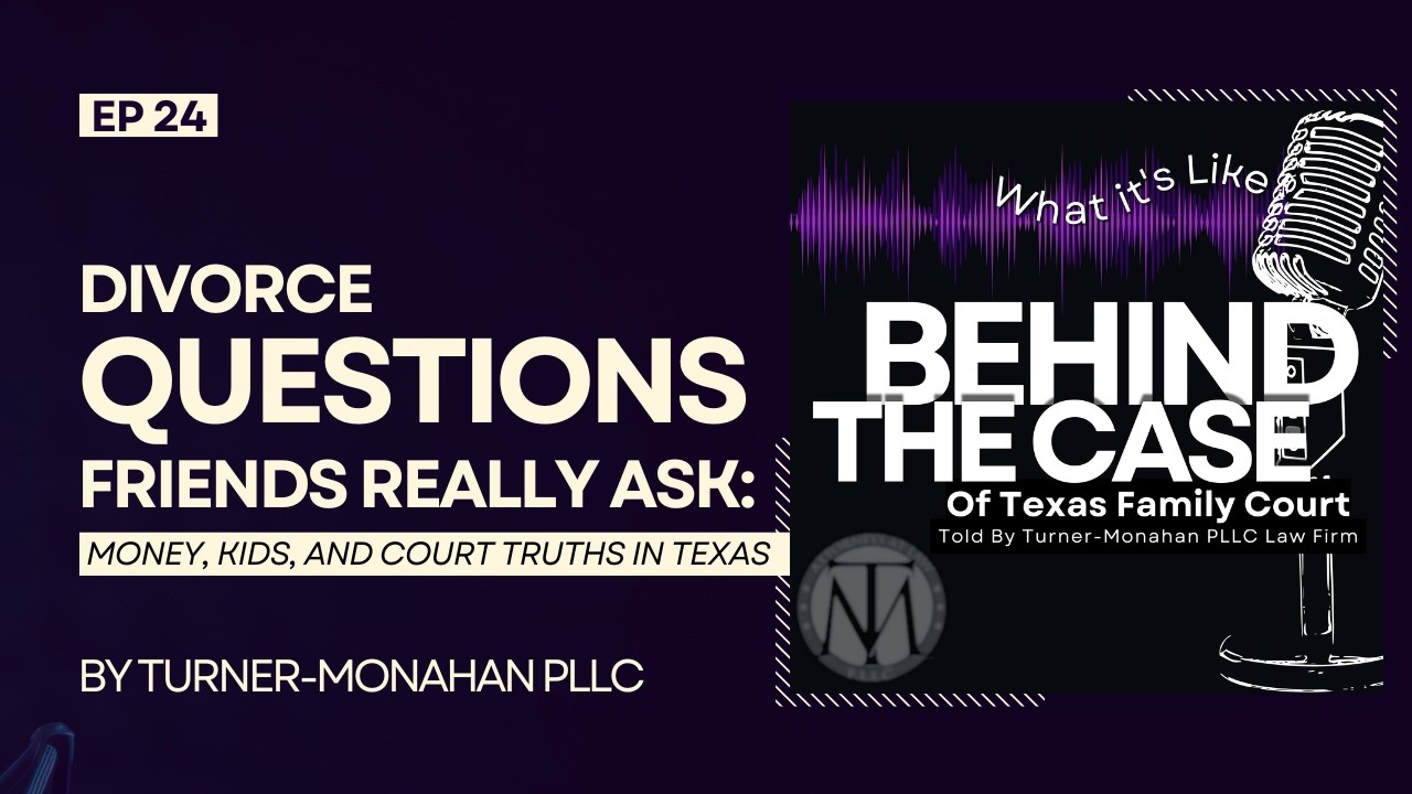 Divorce Questions Friends Really Ask: Money, Kids, and Court Truths in Texas | EP. 24 #divorce