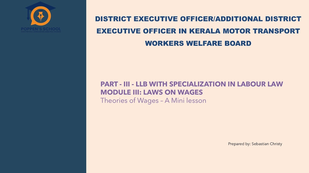 LABOUR LAW - MODULE 3: Theories of Wages – KERALA MOTOR TRANSPORT WORKERS WELFARE BOARD - DEO