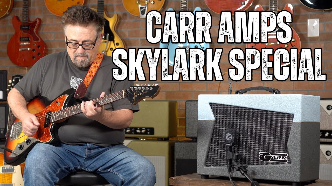 American Voiced With A British Accent! | Carr Amps Skylark Special Demo