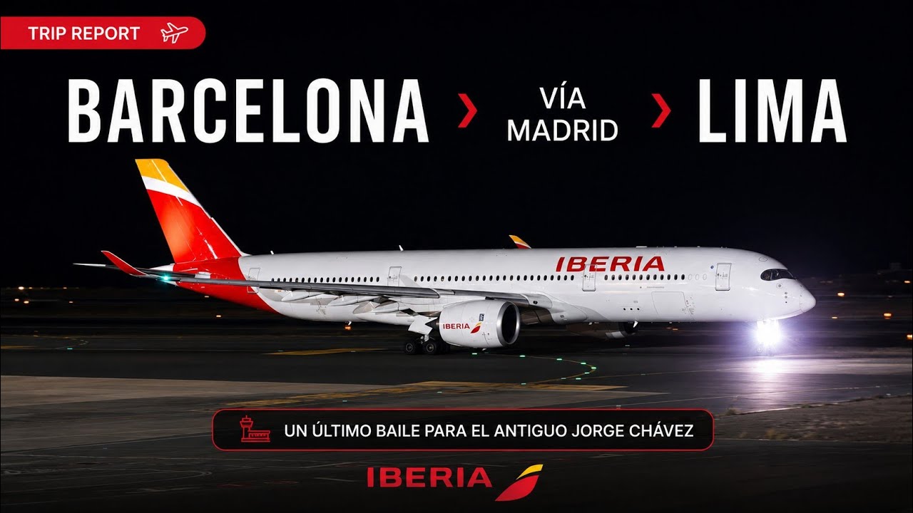 Trip report | Barcelona-Lima (vía Madrid) | A350 y A321 de Iberia