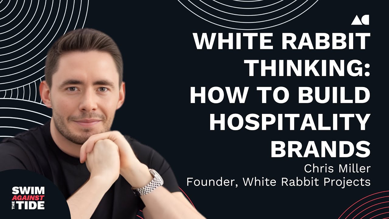 Ep073 – Chris Miller, CEO, White Rabbit Projects | How To Build Hospitality Brands | SATT