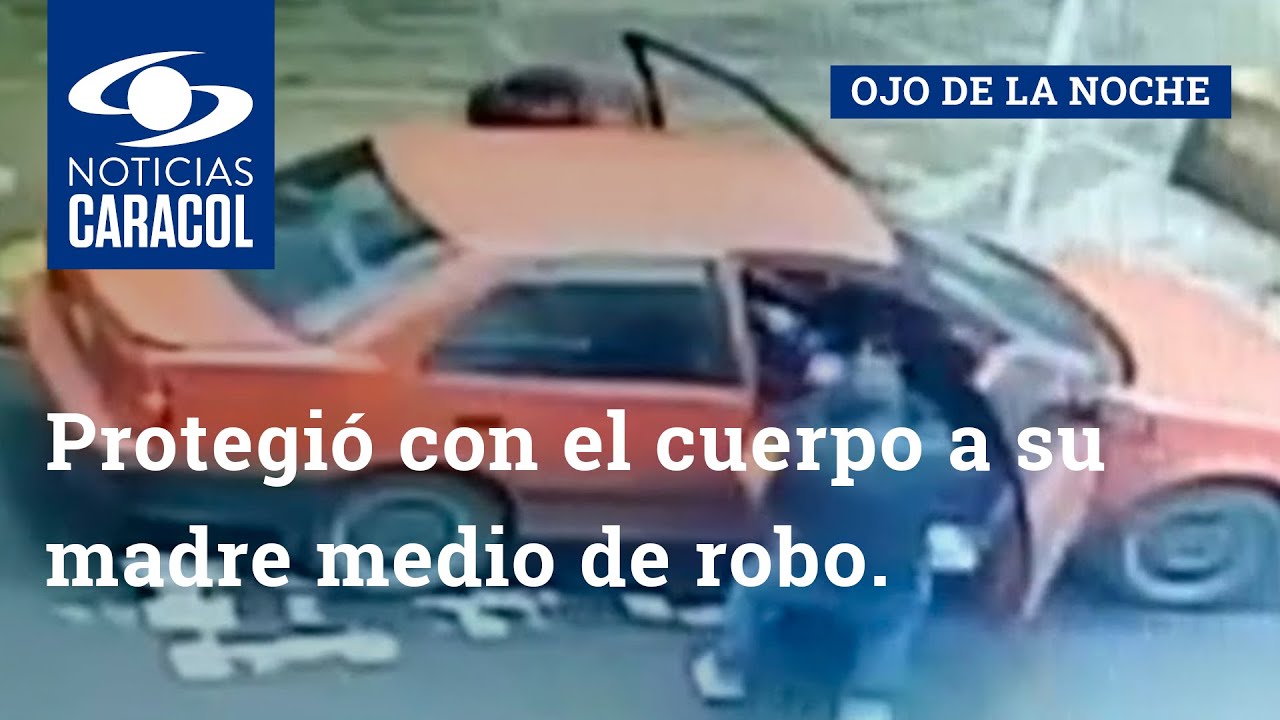 Protegió con el cuerpo a su madre para que no le dispararan en medio de robo